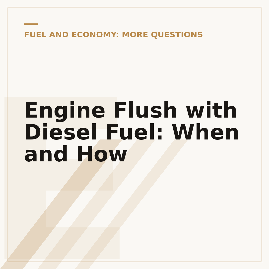 Engine Flush with Diesel Fuel: When and How