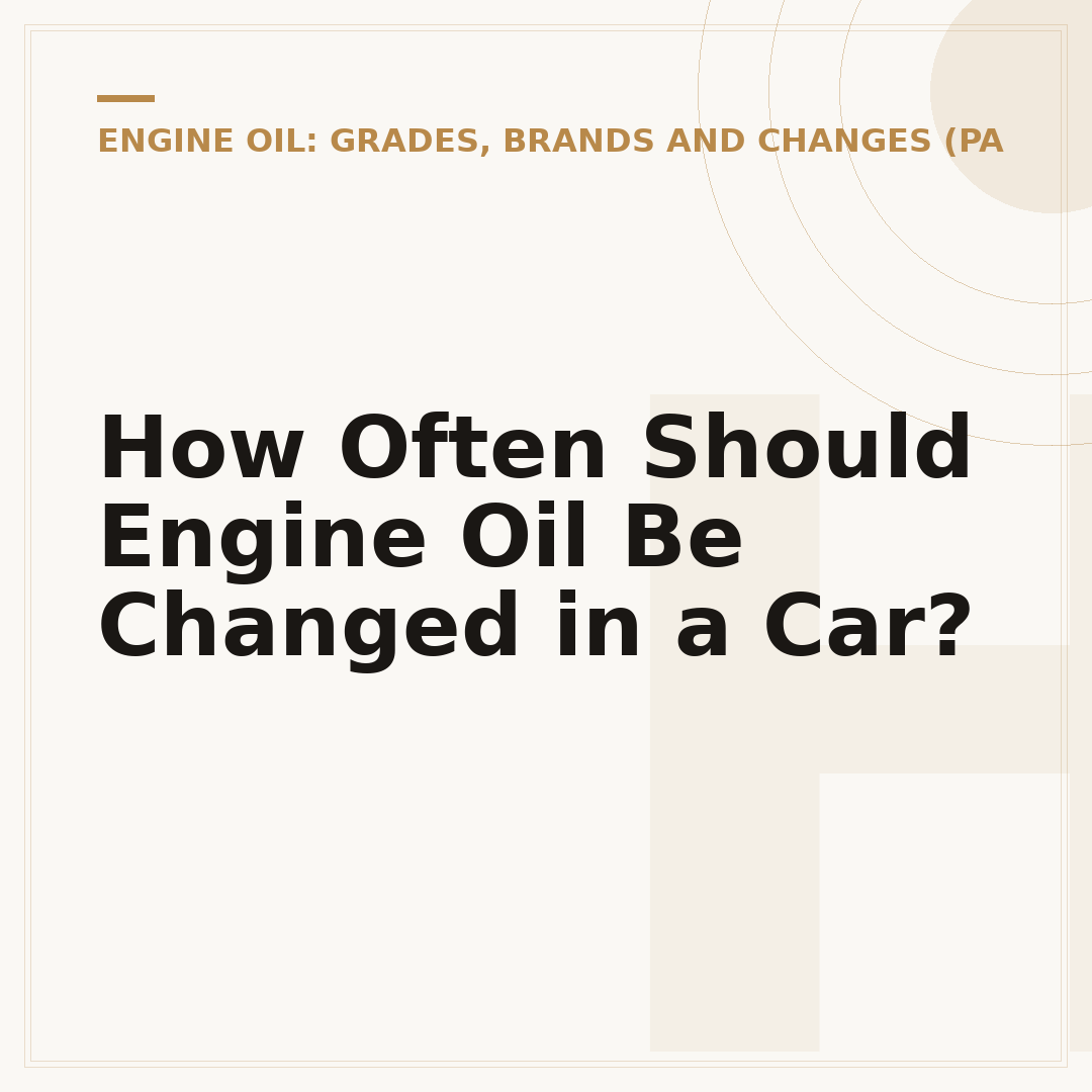 How Often Should Engine Oil Be Changed in a Car?