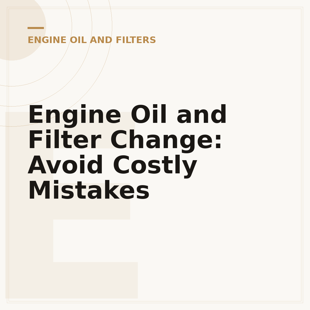 Engine Oil and Filter Change: Avoid Costly Mistakes