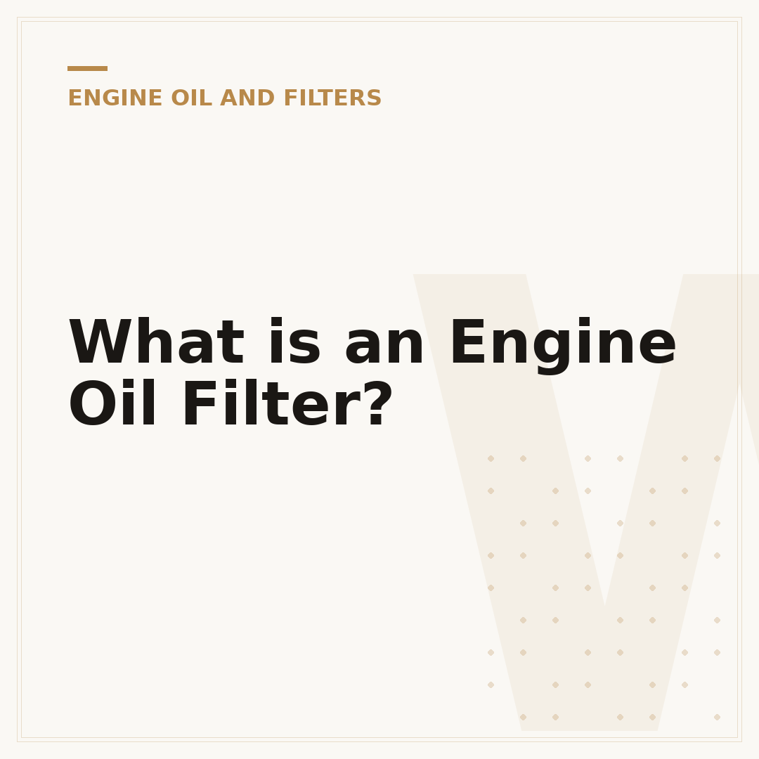 What is an Engine Oil Filter?