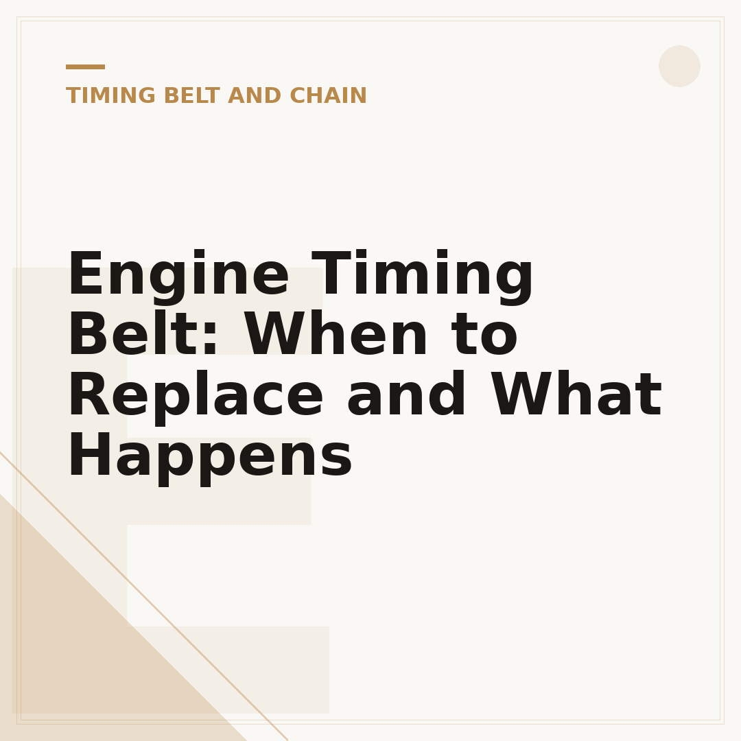 Engine Timing Belt: When to Replace and What Happens