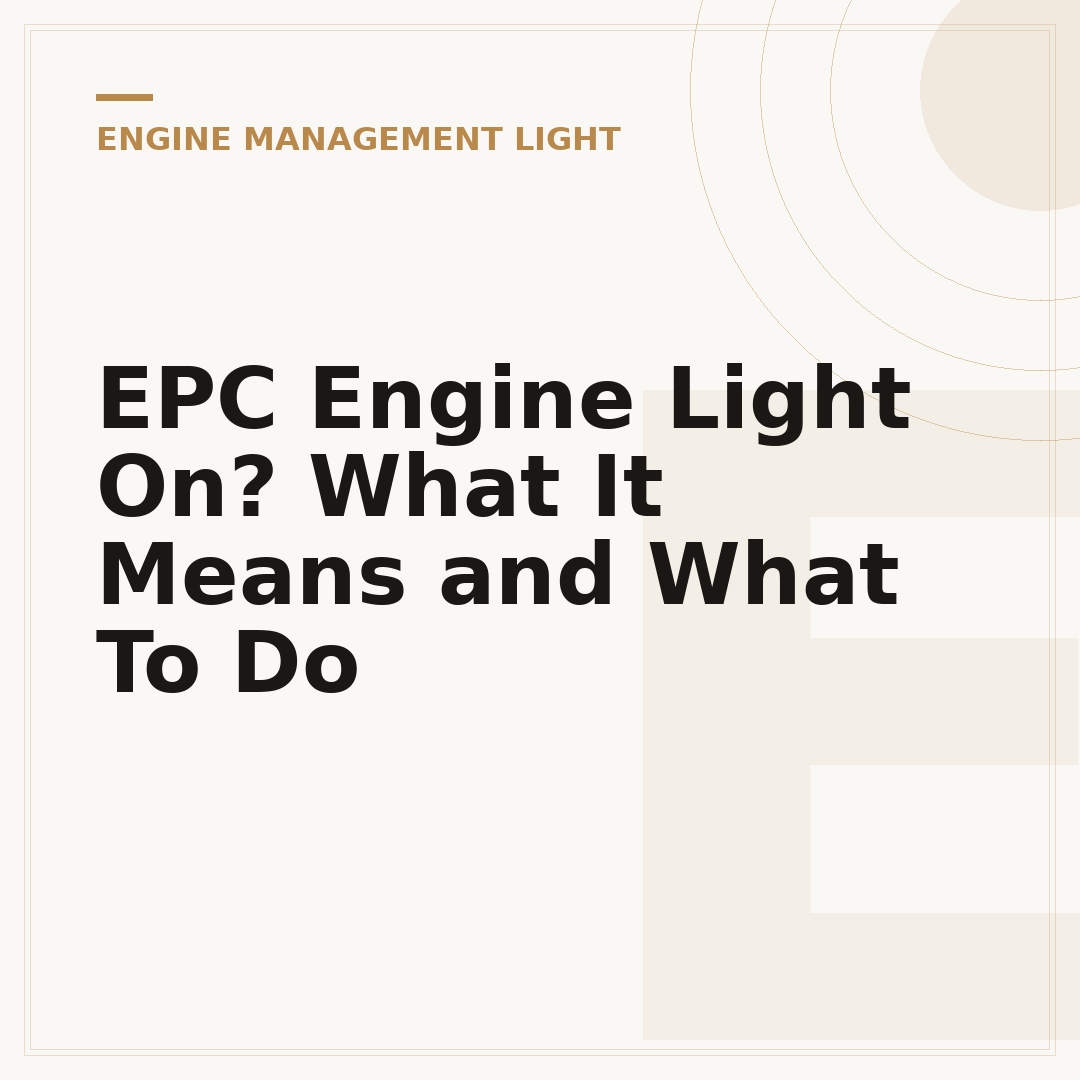 EPC Engine Light On? What It Means and What To Do