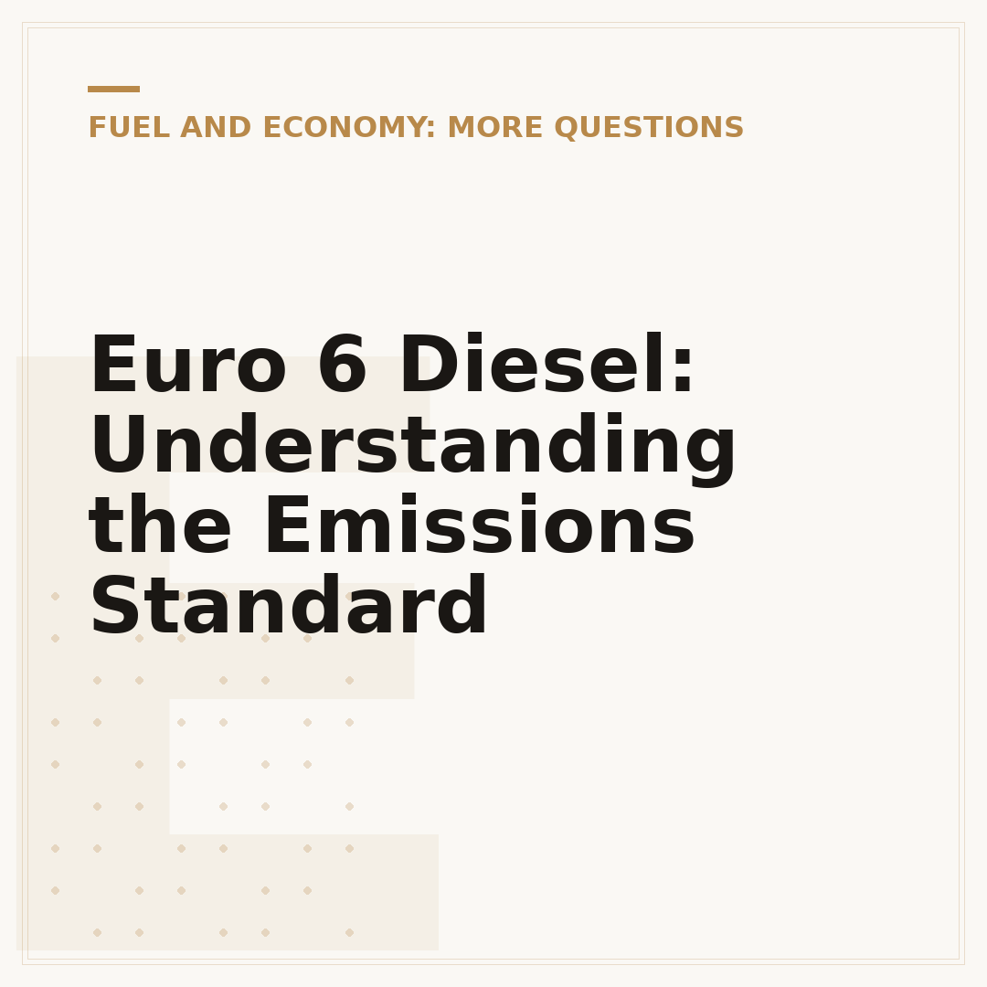 Euro 6 Diesel: Understanding the Emissions Standard