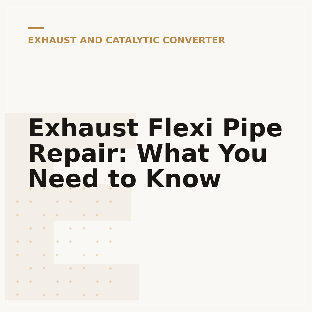 Exhaust Flexi Pipe Repair: What You Need to Know