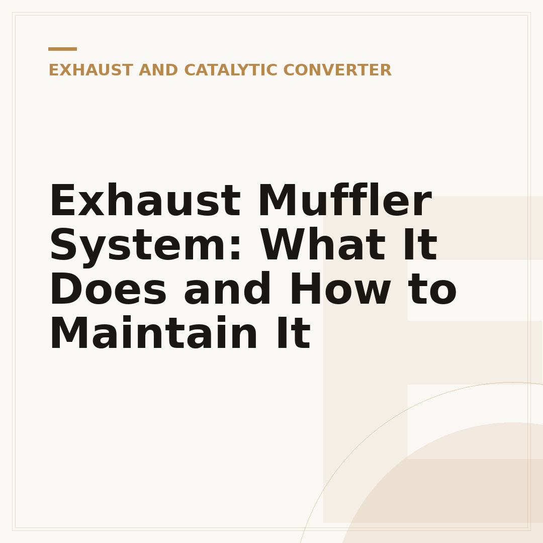 Exhaust Muffler System: What It Does and How to Maintain It