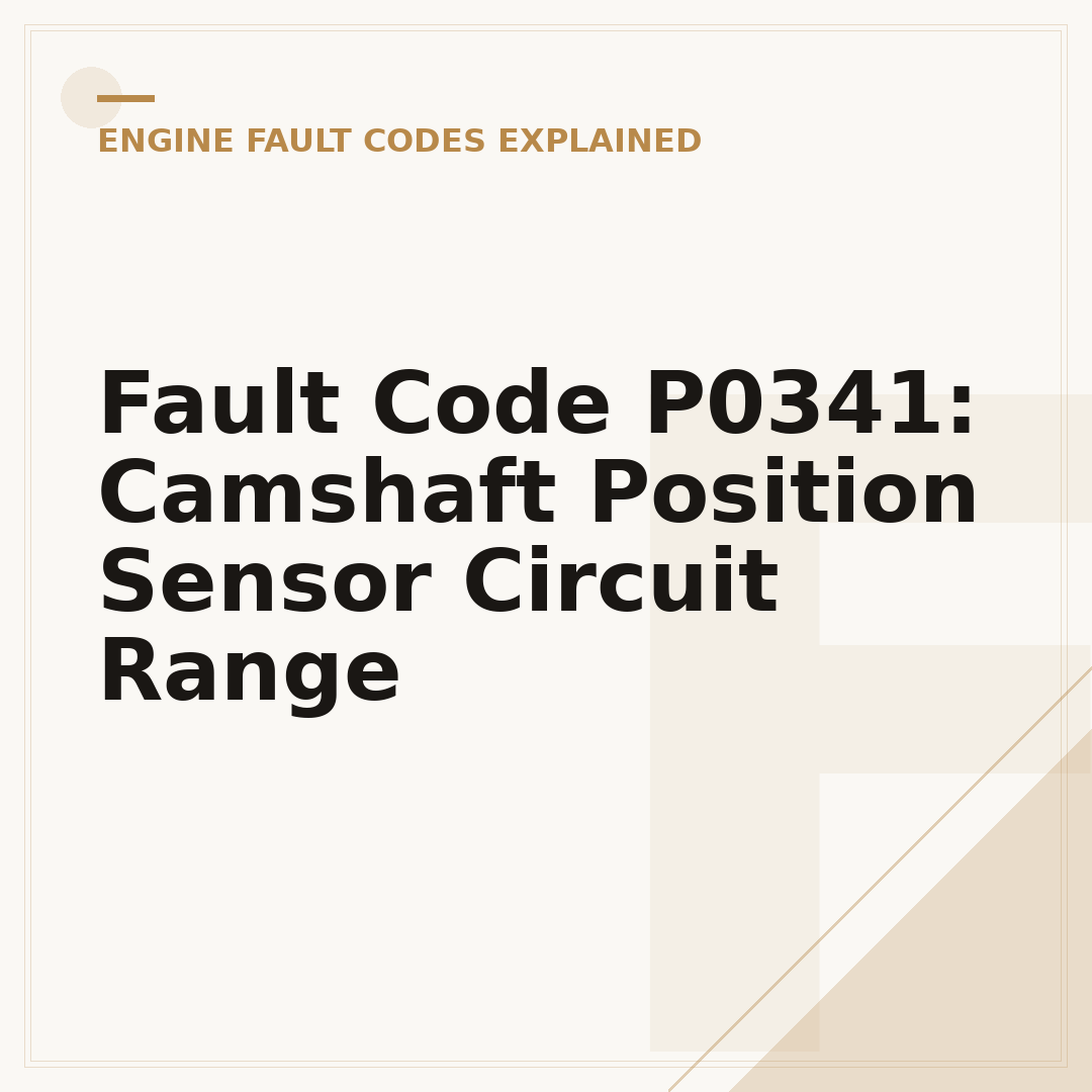 Fault Code P0341: Camshaft Position Sensor Circuit Range