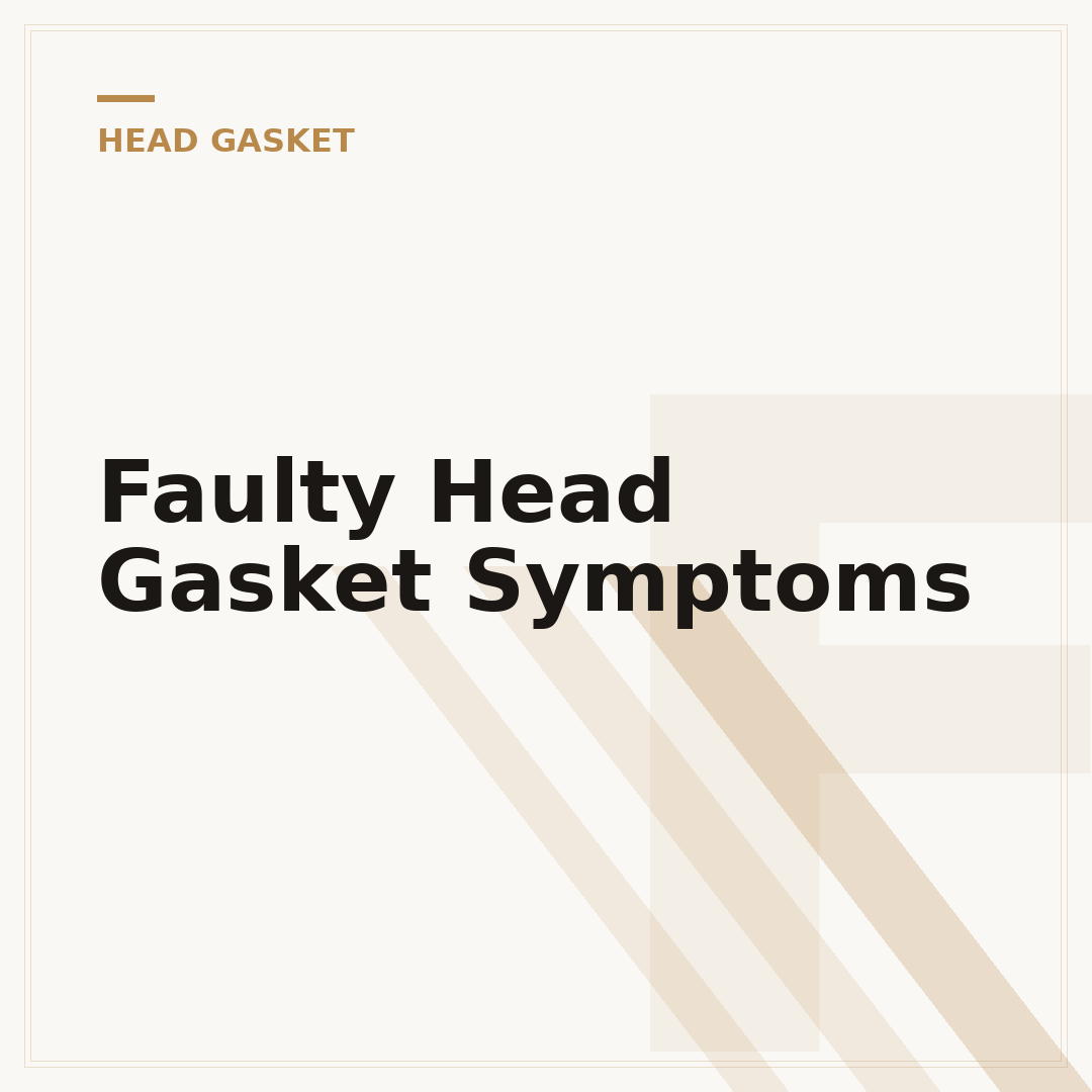 Faulty Head Gasket Symptoms