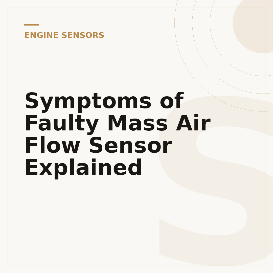 Symptoms of Faulty Mass Air Flow Sensor Explained
