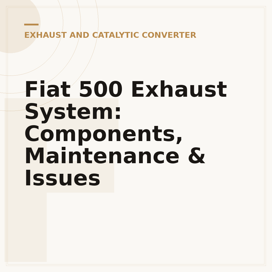 Fiat 500 Exhaust System: Components, Maintenance & Issues