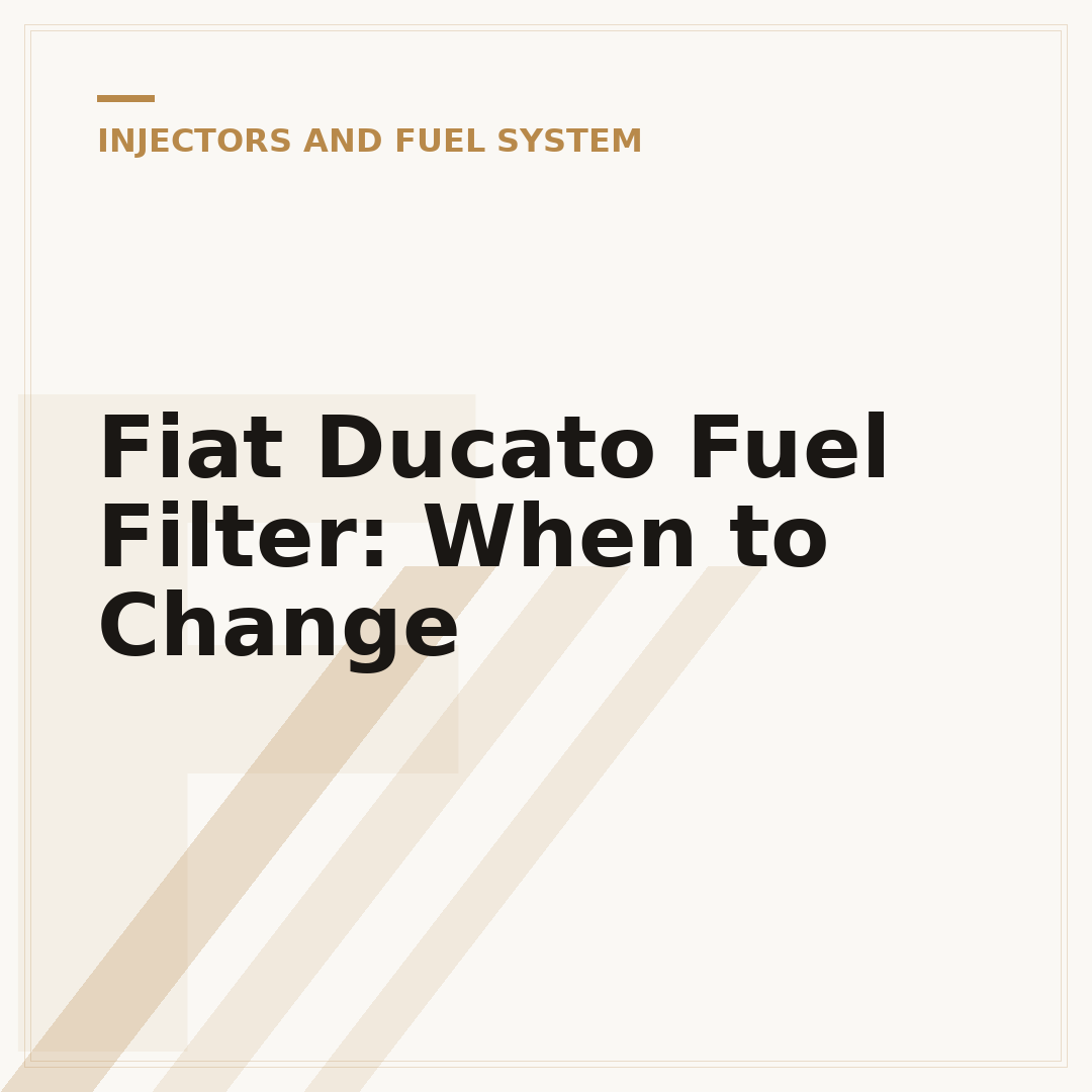 Fiat Ducato Fuel Filter: When to Change