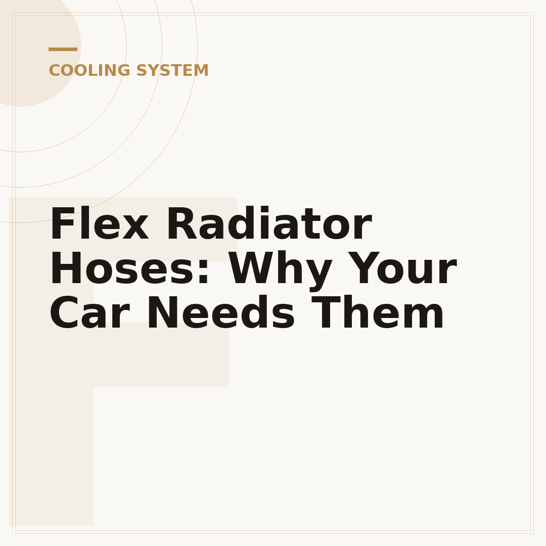 Flex Radiator Hoses: Why Your Car Needs Them