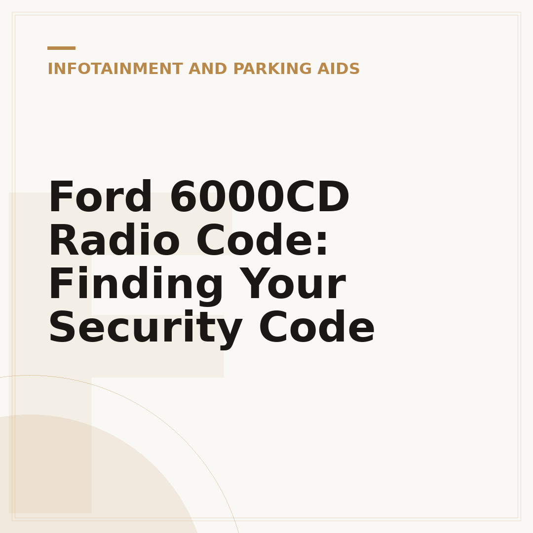Ford 6000CD Radio Code: Finding Your Security Code