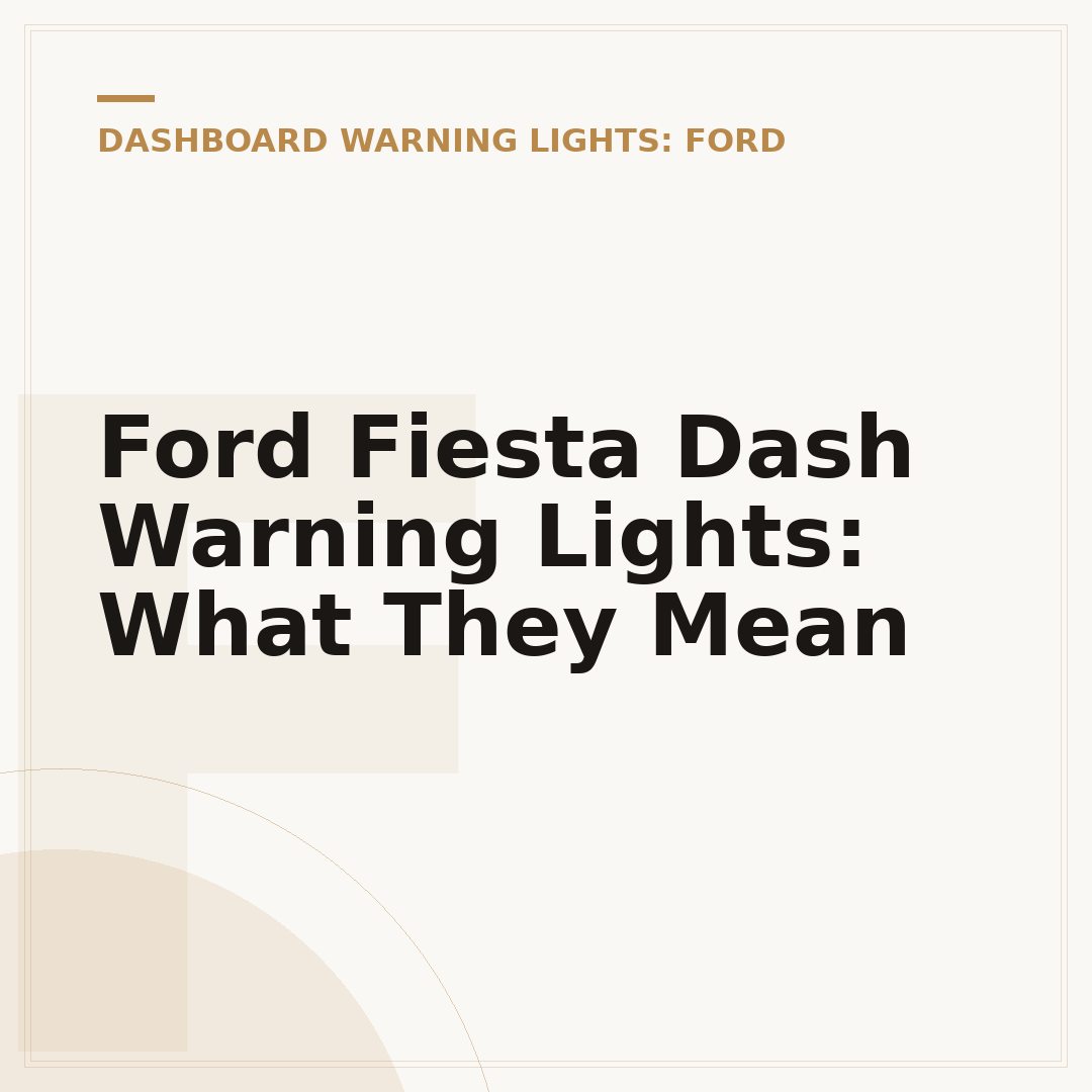 Ford Fiesta Dash Warning Lights: What They Mean