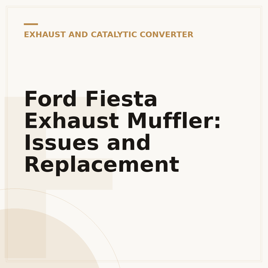 Ford Fiesta Exhaust Muffler: Issues and Replacement