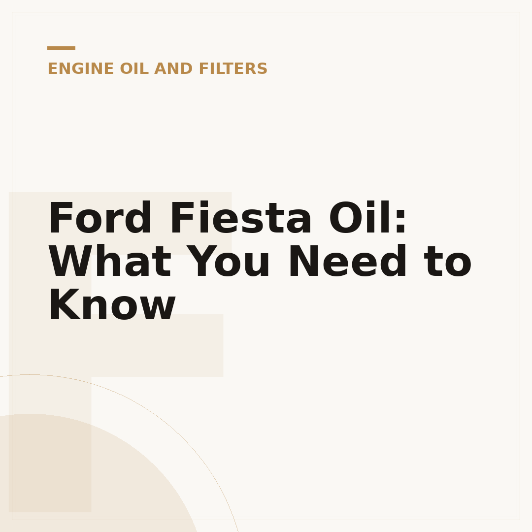 Ford Fiesta Oil: What You Need to Know