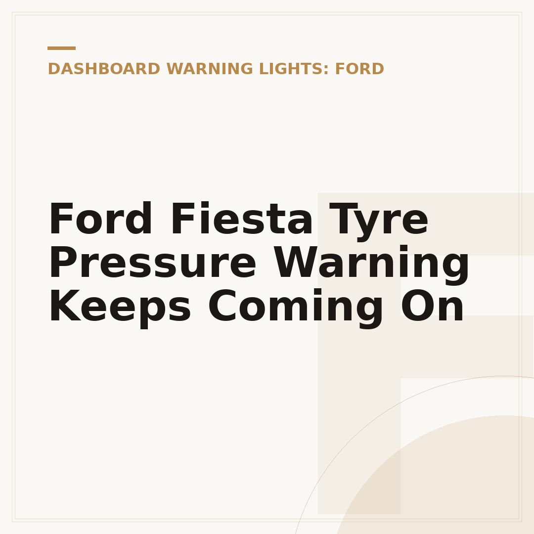 Ford Fiesta Tyre Pressure Warning Keeps Coming On