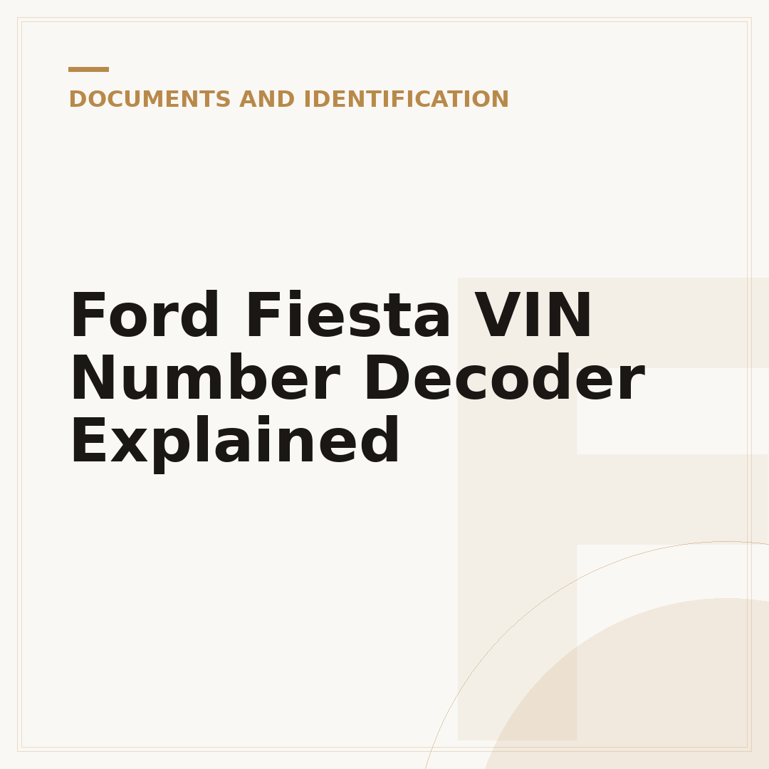 Ford Fiesta VIN Number Decoder Explained