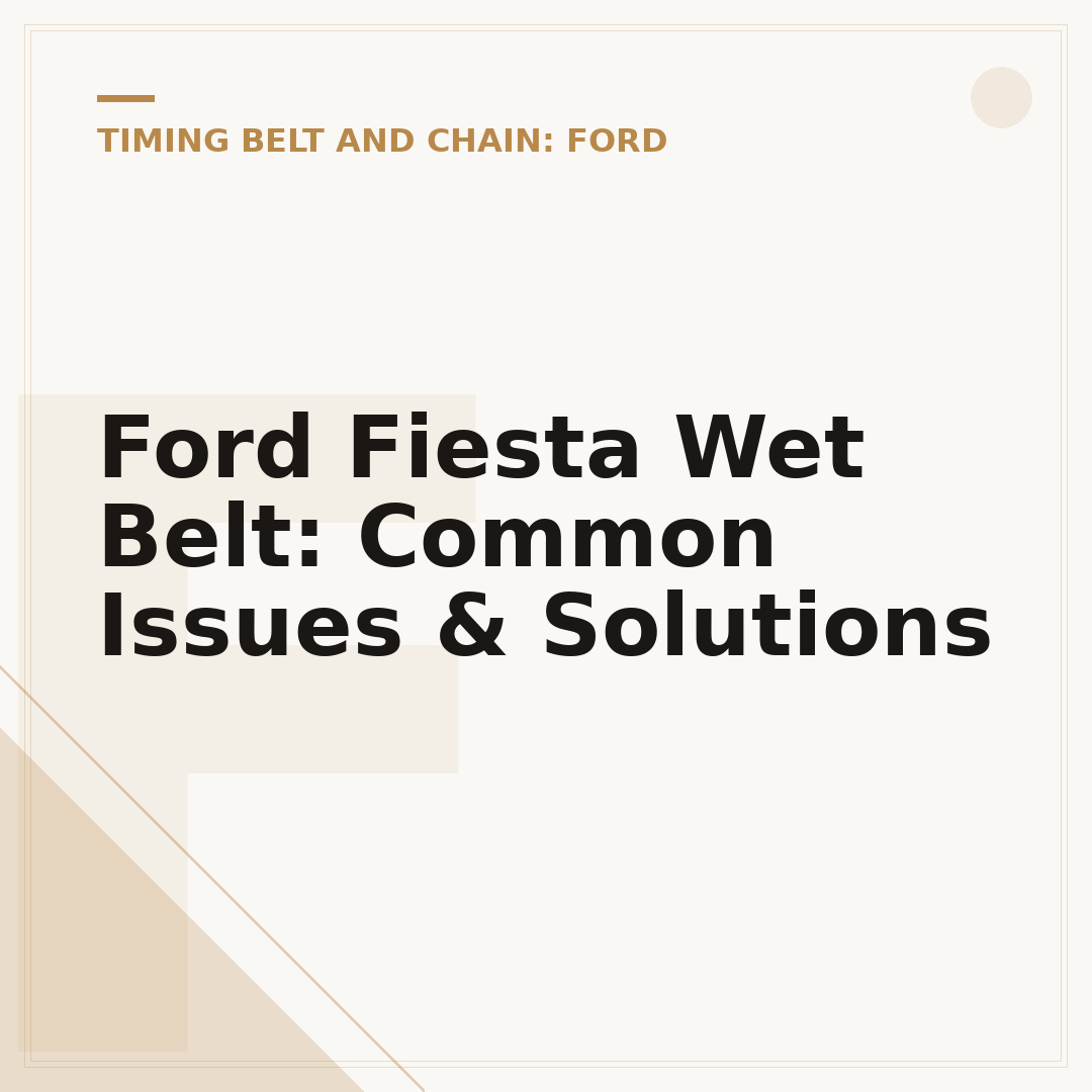 Ford Fiesta Wet Belt: Common Issues & Solutions