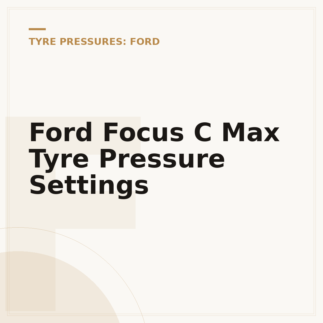 Ford Focus C Max Tyre Pressure Settings