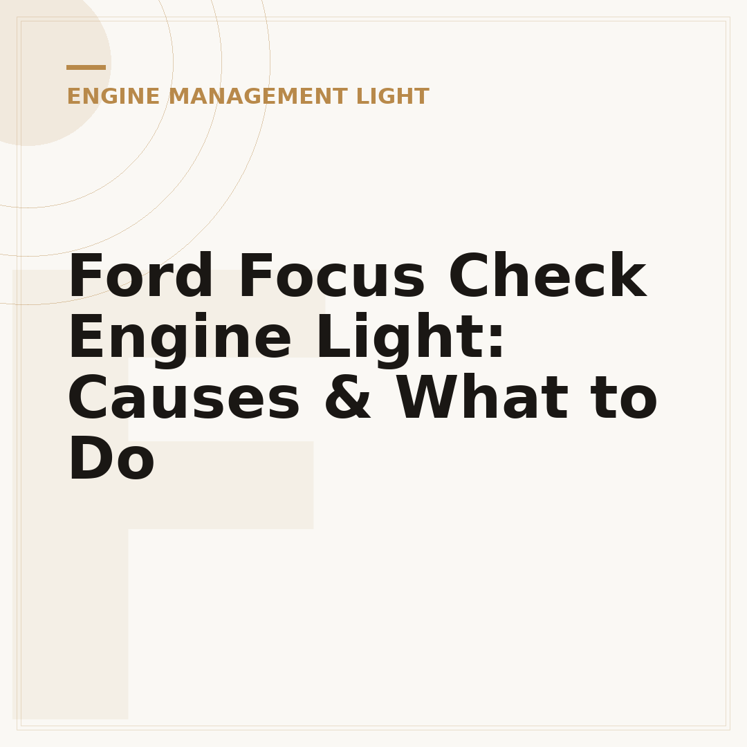 Ford Focus Check Engine Light: Causes & What to Do