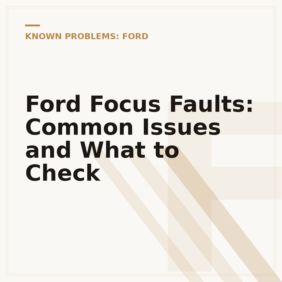 Ford Focus Faults: Common Issues and What to Check