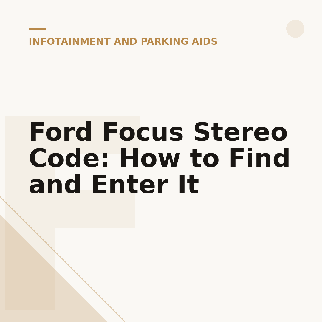 Ford Focus Stereo Code: How to Find and Enter It