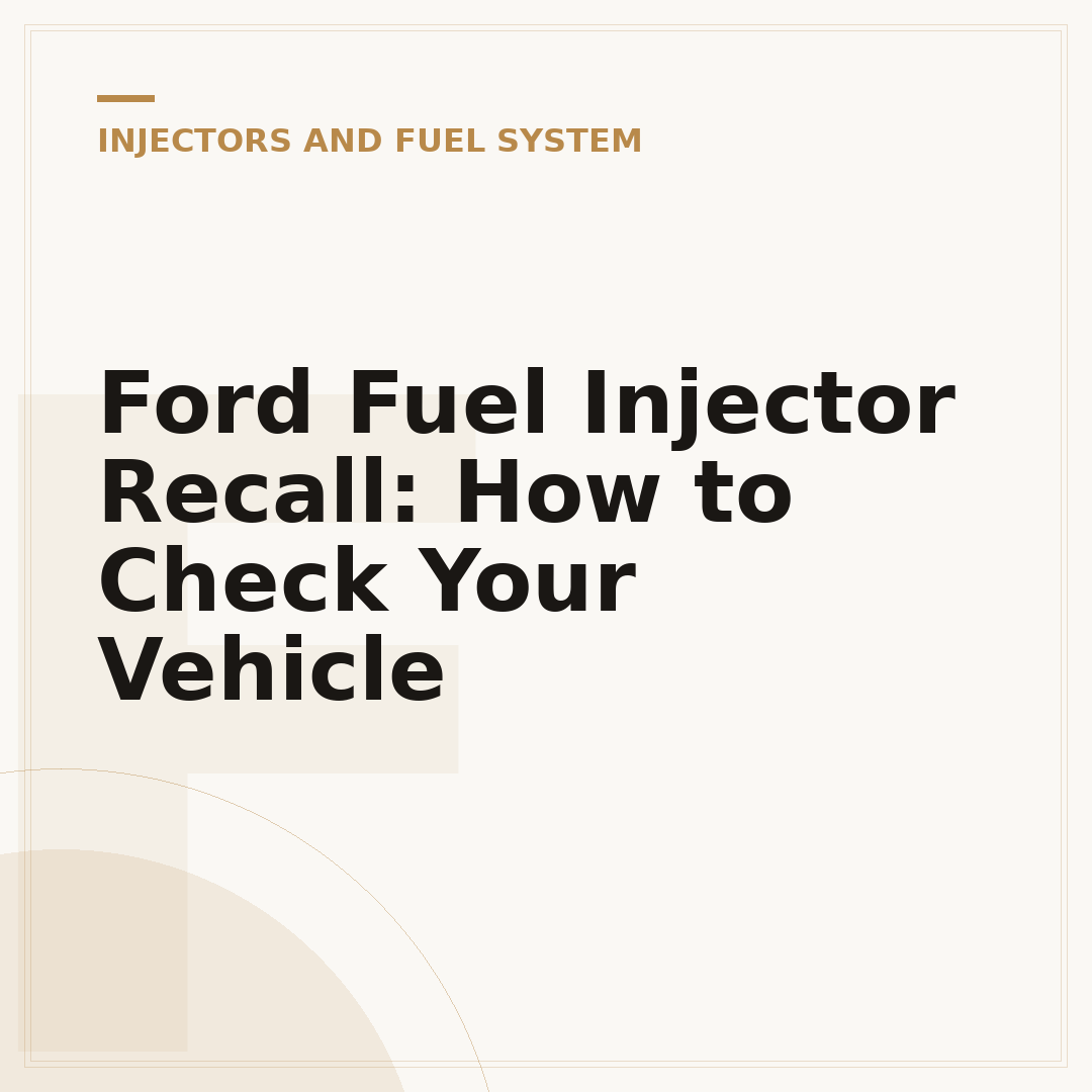 Ford Fuel Injector Recall: How to Check Your Vehicle