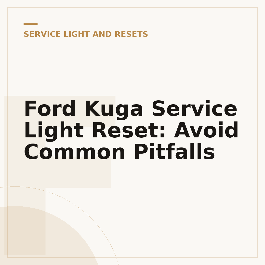 Ford Kuga Service Light Reset: Avoid Common Pitfalls