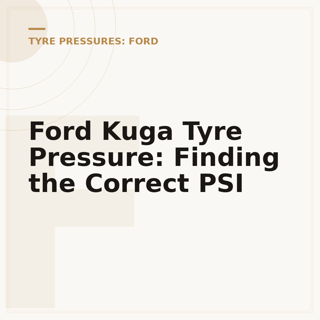 Ford Kuga Tyre Pressure: Finding the Correct PSI