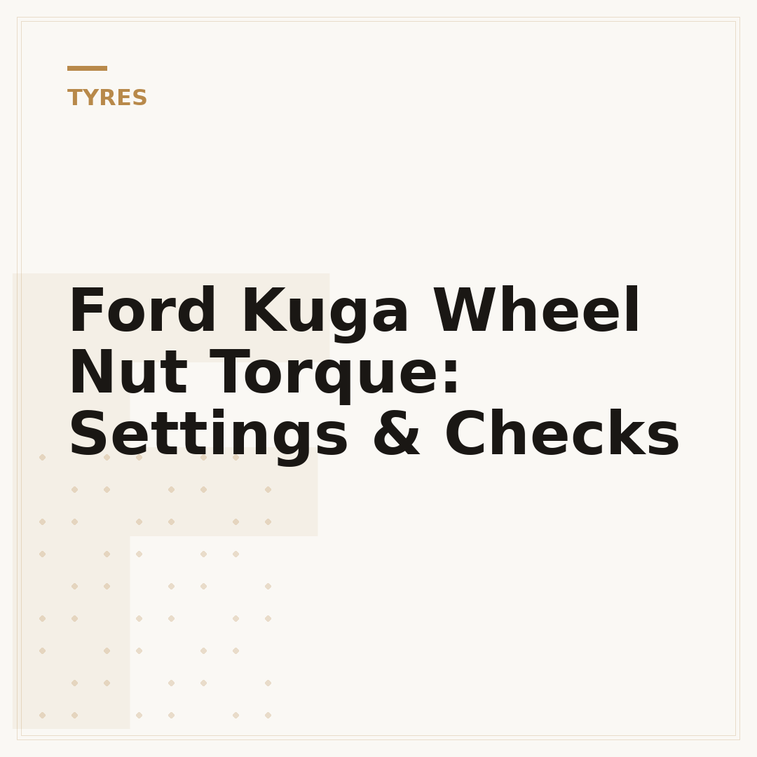 Ford Kuga Wheel Nut Torque: Settings & Checks