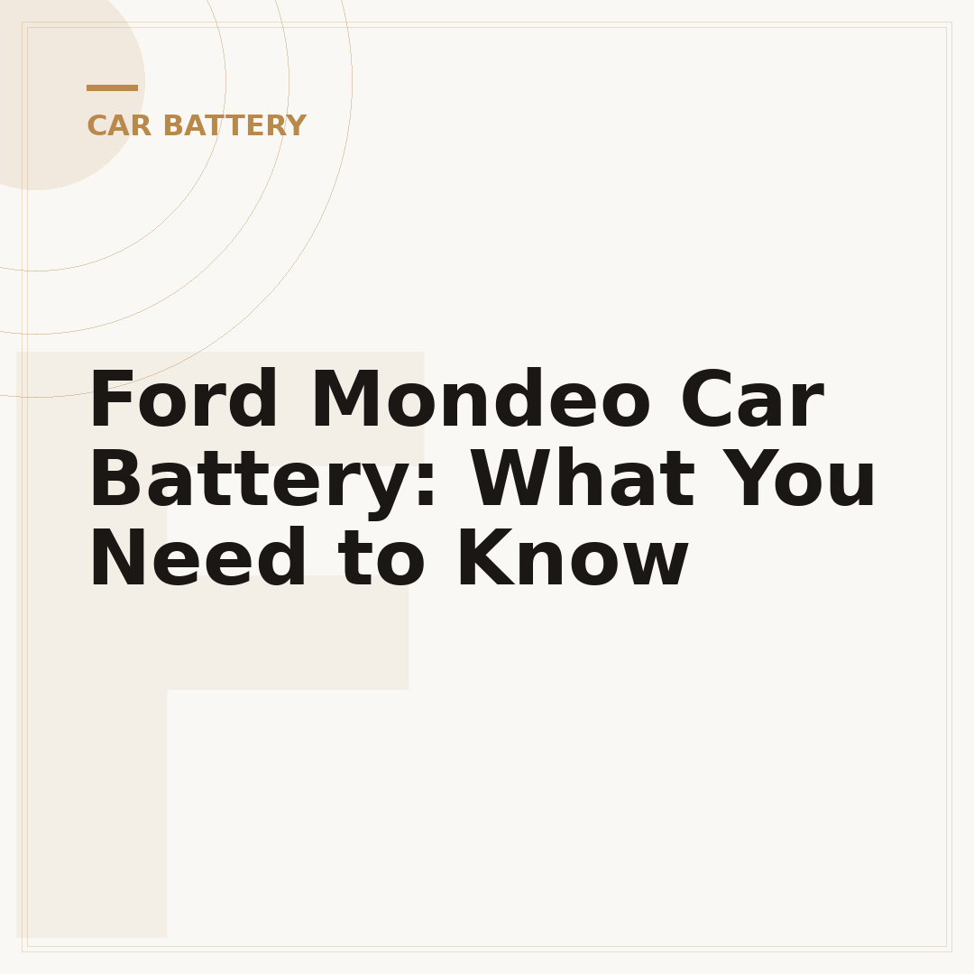 Ford Mondeo Car Battery: What You Need to Know