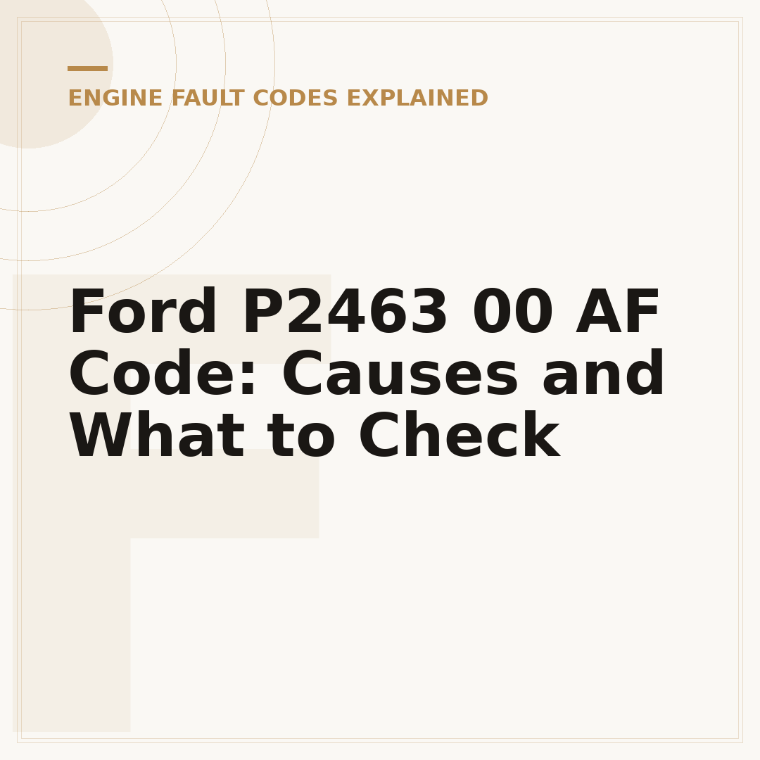 Ford P2463 00 AF Code: Causes and What to Check