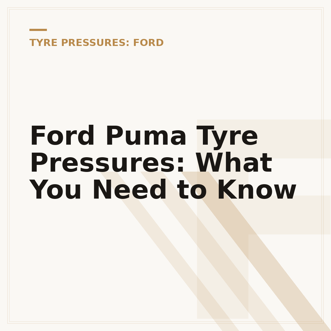 Ford Puma Tyre Pressures: What You Need to Know