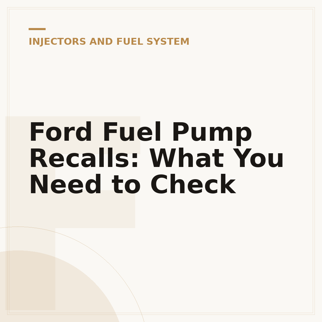 Ford Fuel Pump Recalls: What You Need to Check