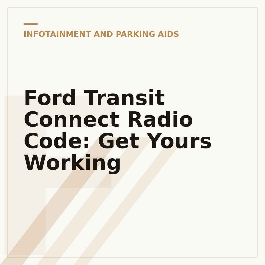 Ford Transit Connect Radio Code: Get Yours Working