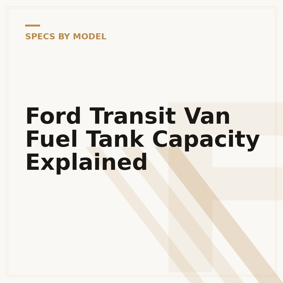Ford Transit Van Fuel Tank Capacity Explained
