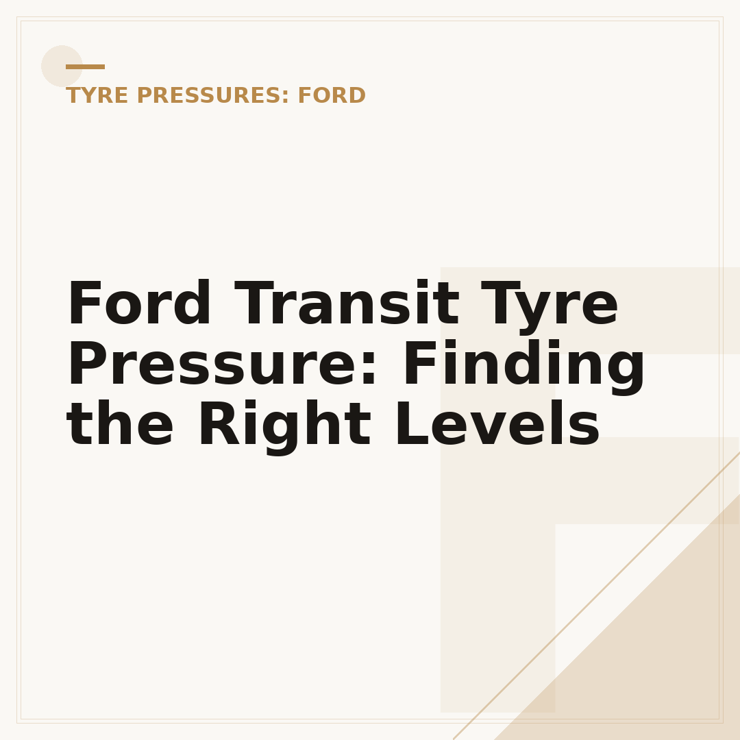Ford Transit Tyre Pressure: Finding the Right Levels