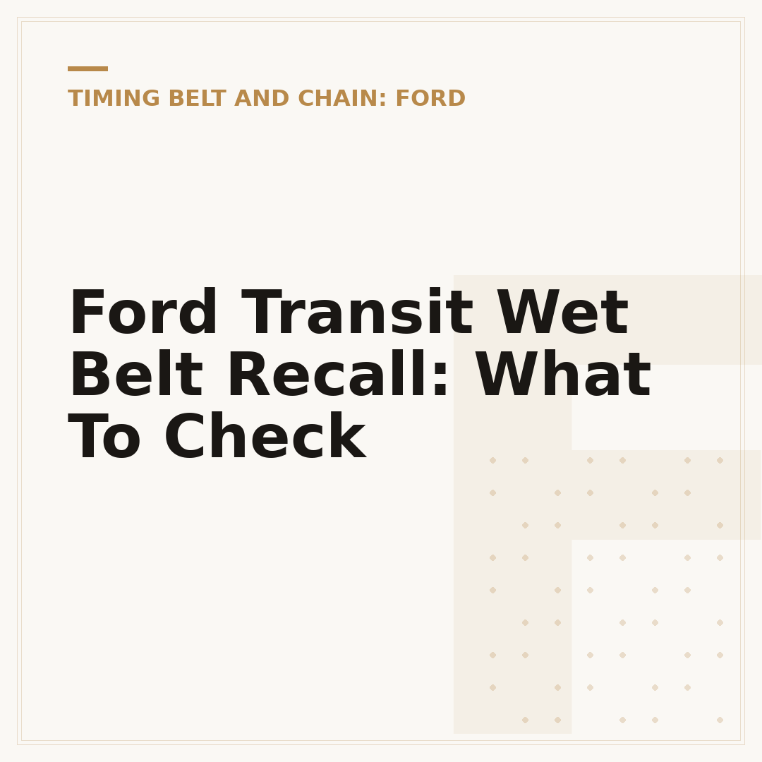 Ford Transit Wet Belt Recall: What To Check