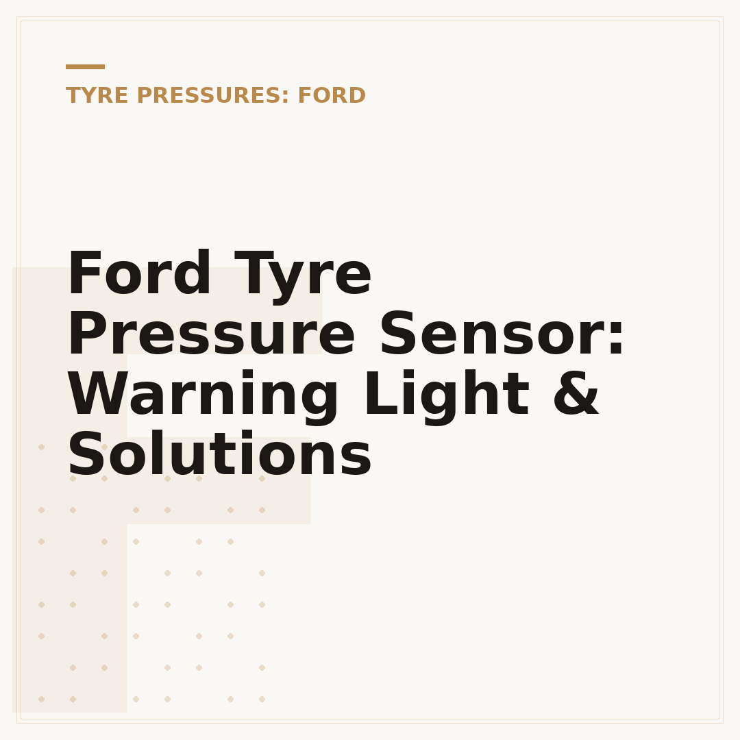 Ford Tyre Pressure Sensor: Warning Light & Solutions