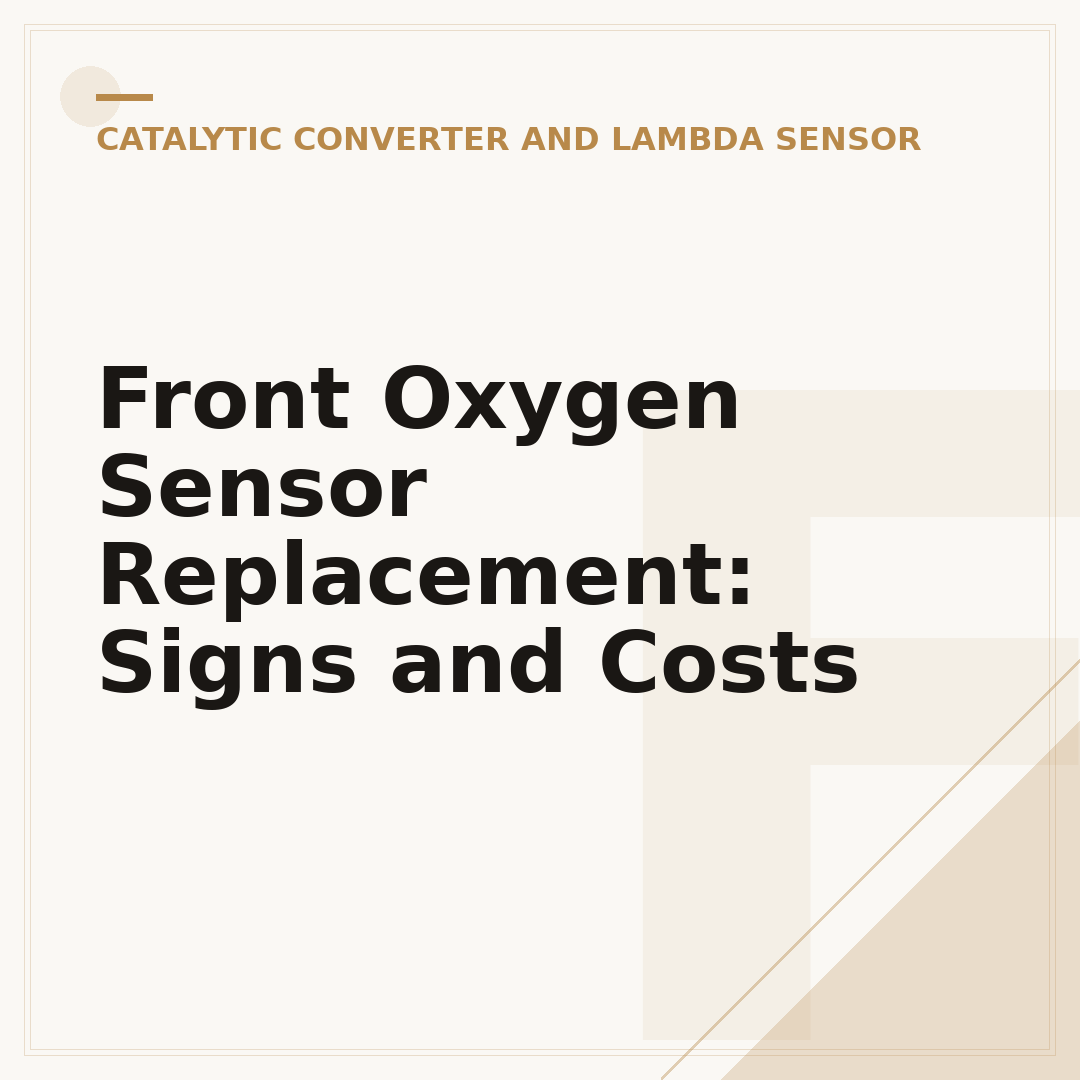 Front Oxygen Sensor Replacement: Signs and Costs