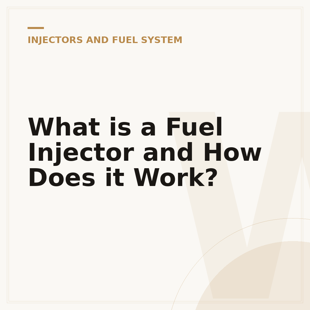 What is a Fuel Injector and How Does it Work?