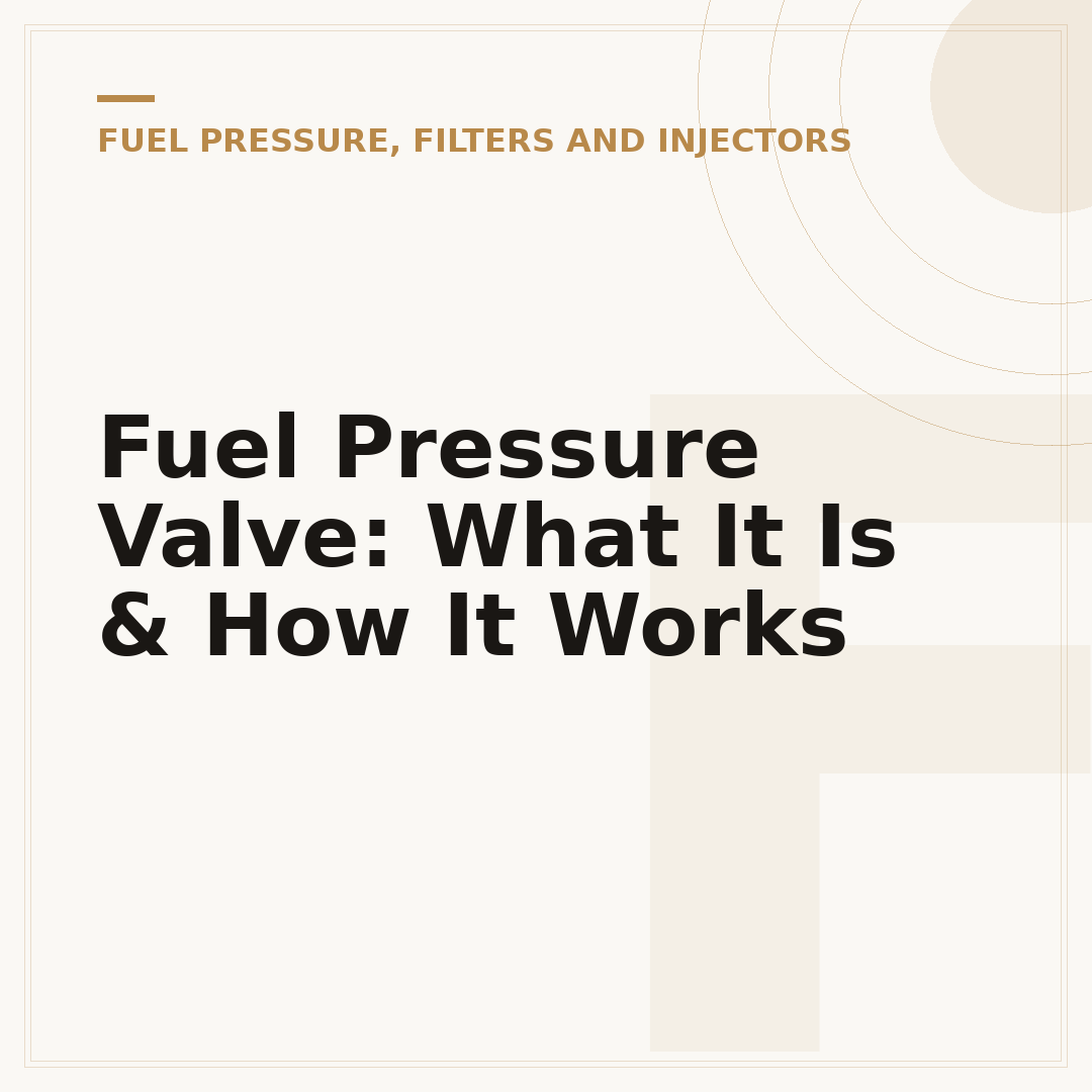 Fuel Pressure Valve: What It Is & How It Works