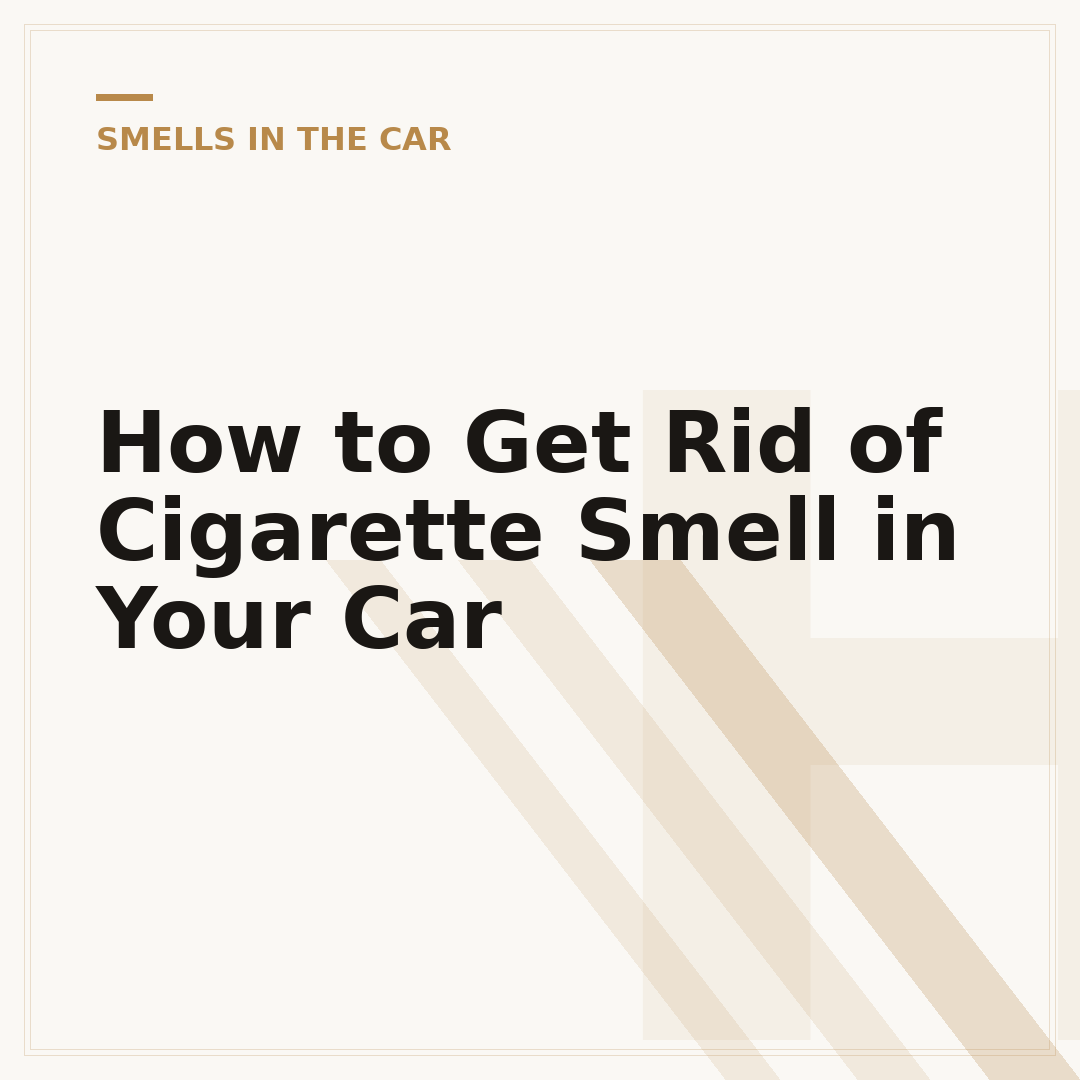 How to Get Rid of Cigarette Smell in Your Car