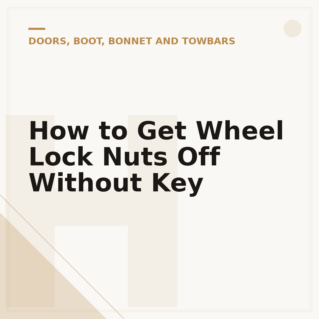 How to Get Wheel Lock Nuts Off Without Key
