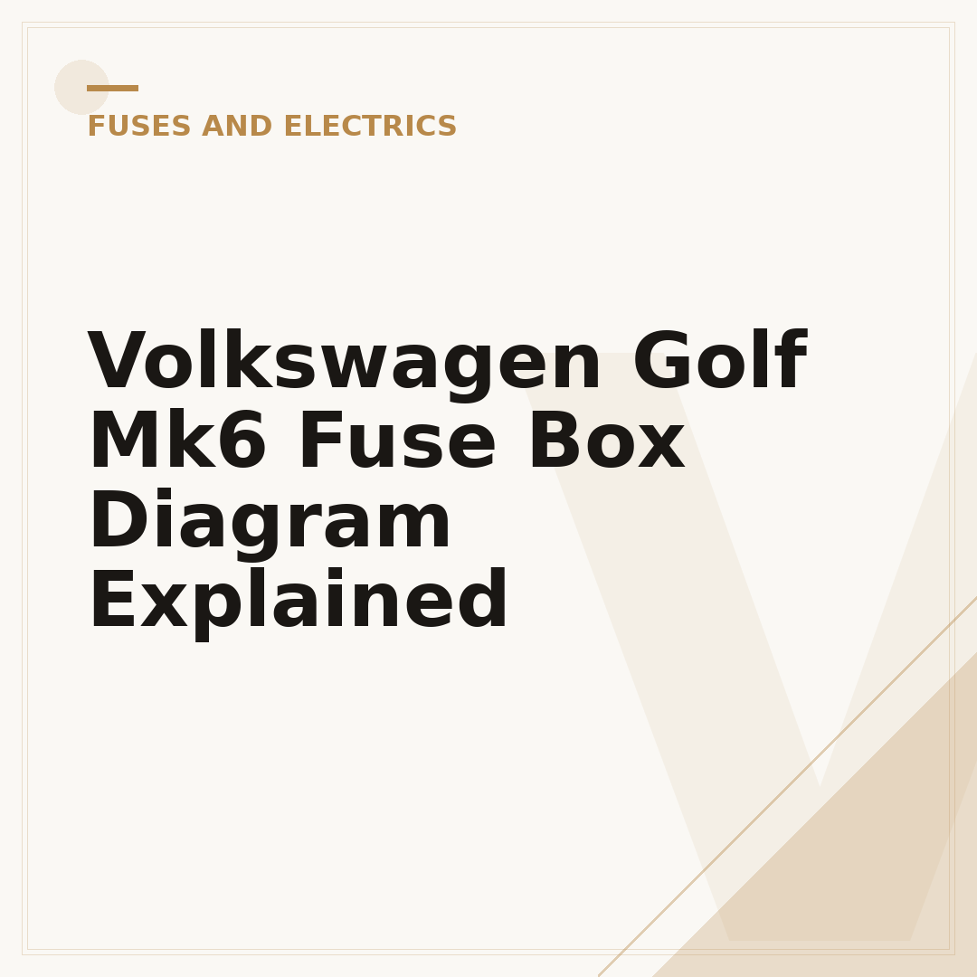 Volkswagen Golf Mk6 Fuse Box Diagram Explained