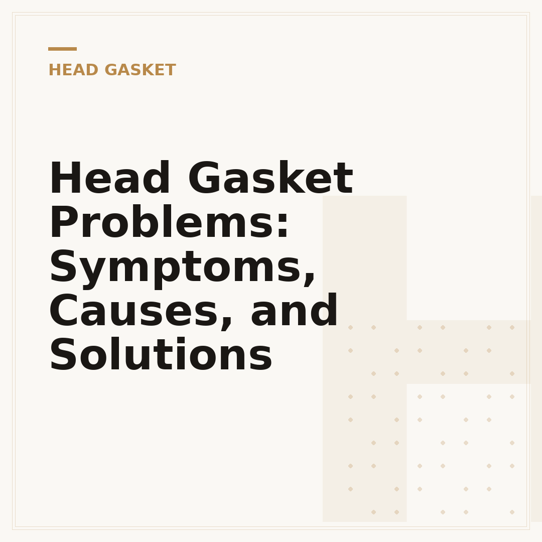 Head Gasket Problems: Symptoms, Causes, and Solutions
