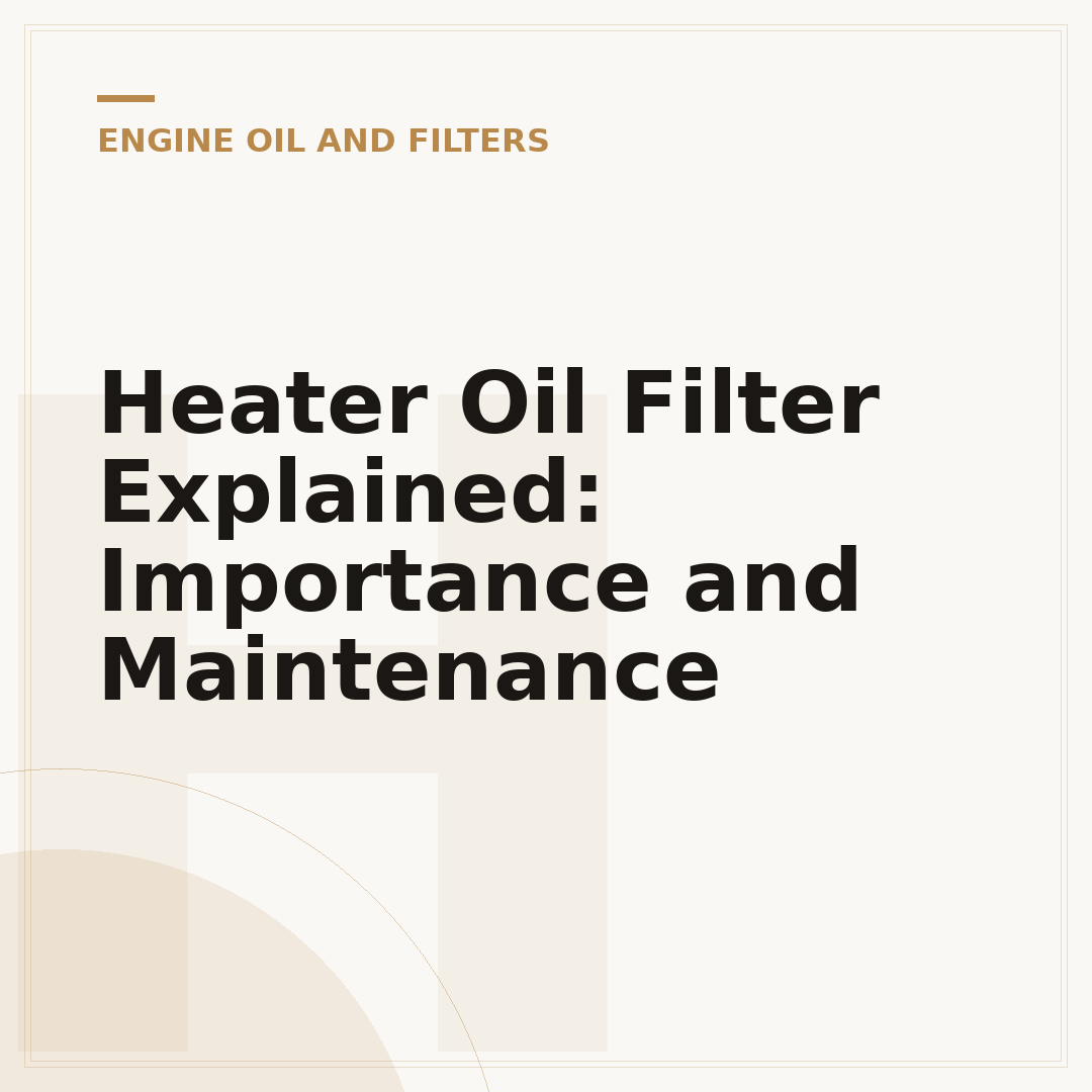 Heater Oil Filter Explained: Importance and Maintenance