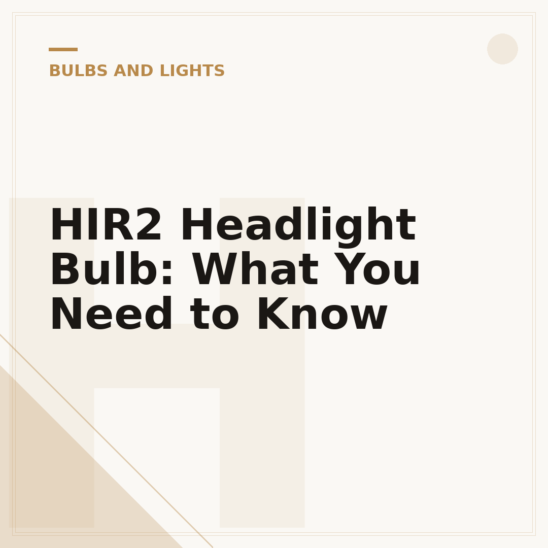 HIR2 Headlight Bulb: What You Need to Know