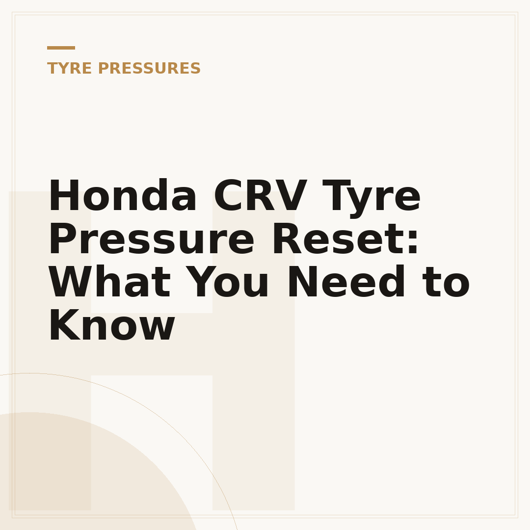 Honda CRV Tyre Pressure Reset: What You Need to Know