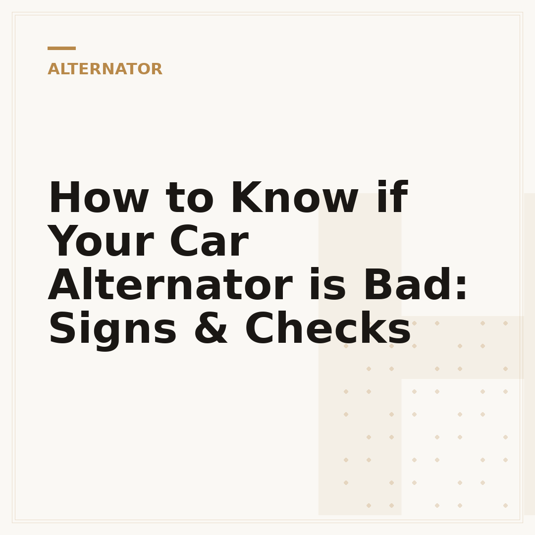 How to Know if Your Car Alternator is Bad: Signs & Checks